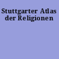 Stuttgarter Atlas der Religionen