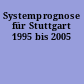 Systemprognose für Stuttgart 1995 bis 2005