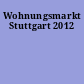 Wohnungsmarkt Stuttgart 2012