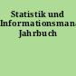 Statistik und Informationsmanagement Jahrbuch