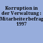 Korruption in der Verwaltung : Mitarbeiterbefragung 1997