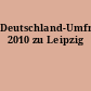 Deutschland-Umfrage 2010 zu Leipzig