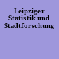 Leipziger Statistik und Stadtforschung
