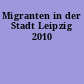 Migranten in der Stadt Leipzig 2010