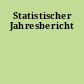 Statistischer Jahresbericht