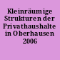 Kleinräumige Strukturen der Privathaushalte in Oberhausen 2006