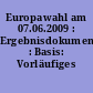 Europawahl am 07.06.2009 : Ergebnisdokumentation : Basis: Vorläufiges Endergebnis