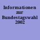 Informationen zur Bundestagswahl 2002