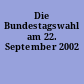 Die Bundestagswahl am 22. September 2002