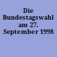 Die Bundestagswahl am 27. September 1998