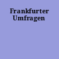 Frankfurter Umfragen