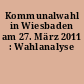 Kommunalwahl in Wiesbaden am 27. März 2011 : Wahlanalyse