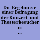 Die Ergebnisse einer Befragung der Konzert- und Theaterbesucher in Leverkusen 2000/2001