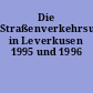 Die Straßenverkehrsunfälle in Leverkusen 1995 und 1996