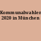 Kommunalwahlen 2020 in München