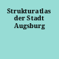Strukturatlas der Stadt Augsburg