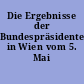 Die Ergebnisse der Bundespräsidentenwahl in Wien vom 5. Mai 1957