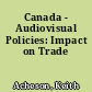 Canada - Audiovisual Policies: Impact on Trade