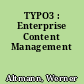 TYPO3 : Enterprise Content Management