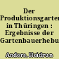 Der Produktionsgartenbau in Thüringen : Ergebnisse der Gartenbauerhebung 2005