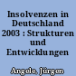 Insolvenzen in Deutschland 2003 : Strukturen und Entwicklungen