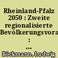 Rheinland-Pfalz 2050 : Zweite regionalisierte Bevölkerungsvorausberechnung : Teil 2 - Regionale Ergebnisse