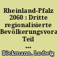 Rheinland-Pfalz 2060 : Dritte regionalisierte Bevölkerungsvorausberechnung: Teil 2 : Ergebnisse auf der Kreisebene