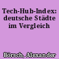 Tech-Hub-Index: deutsche Städte im Vergleich