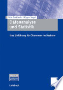 Datenanalyse und Statistik : Eine Einführung für Ökonomen im Bachelor