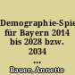 Demographie-Spiegel für Bayern 2014 bis 2028 bzw. 2034 : Zusammenfassung von Methodik, Modellannahmen und Ergebnissen