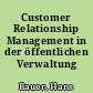 Customer Relationship Management in der öffentlichen Verwaltung