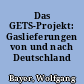 Das GETS-Projekt: Gaslieferungen von und nach Deutschland