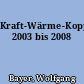 Kraft-Wärme-Kopplung 2003 bis 2008