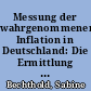 Messung der wahrgenommenen Inflation in Deutschland: Die Ermittlung der Kaufhäufigkeiten durch des Statistische Bundesamt