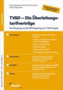 TVÖD Die Überleitungstarifverträge : Der Übergang von der BAT-Vergütung zum TVÖD-Entgelt