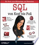 SQL von Kopf bis Fuß : [ein Buch zum Mitmachen und Verstehen]