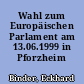 Wahl zum Europäischen Parlament am 13.06.1999 in Pforzheim