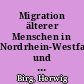 Migration älterer Menschen in Nordrhein-Westfalen und ihr Einfluß auf die demographische Alterung der Bevölkerung