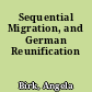 Sequential Migration, and German Reunification