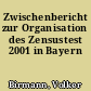 Zwischenbericht zur Organisation des Zensustest 2001 in Bayern