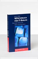 Wörterbuch für IT-Berufe : Deutsch-Englisch ; Englisch-Deutsch