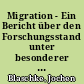 Migration - Ein Bericht über den Forschungsstand unter besonderer Berücksichtigung internationaler Publikationen zur Arbeitsmigration seit 1991