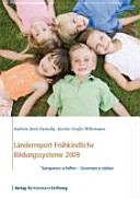 Länderreport Frühkindliche Bildungssysteme 2009 : [Transparenz schaffen - Governance stärken]