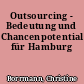 Outsourcing - Bedeutung und Chancenpotential für Hamburg