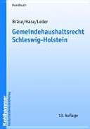 Gemeindehaushaltsrecht Schleswig-Holstein : Vorschriftensammlung mit Erläuterungen und einem Lehrteil
