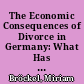 The Economic Consequences of Divorce in Germany: What Has Changed since the Turn of the Millenium?