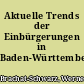 Aktuelle Trends der Einbürgerungen in Baden-Württemberg