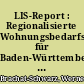 LIS-Report : Regionalisierte Wohnungsbedarfsprognose für Baden-Württemberg bis 2005