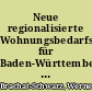 Neue regionalisierte Wohnungsbedarfsprognose für Baden-Württemberg bis 2025