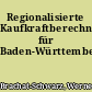 Regionalisierte Kaufkraftberechnungen für Baden-Württemberg